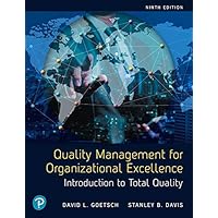 Quality Management for Organizational Excellence: Introduction to Total Quality Quality Management for Organizational Excellence: Introduction to Total Quality eTextbook Paperback