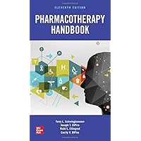 Pharmacotherapy Handbook, Eleventh Edition Pharmacotherapy Handbook, Eleventh Edition Paperback Kindle