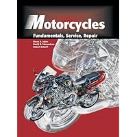 Motorcycles: Fundamentals, Service, Repair Motorcycles: Fundamentals, Service, Repair Hardcover Paperback Mass Market Paperback