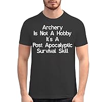 Archery is Not A Hobby It's A Post Apocalyptic Survival Skill - Men's Soft Graphic T-Shirt
