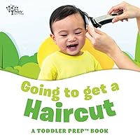 Going to get a Haircut: A Toddler Prep Book (Toddler Prep Books)