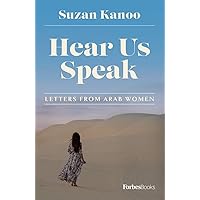 Hear Us Speak: Letters from Arab Women Hear Us Speak: Letters from Arab Women Hardcover Kindle Audible Audiobook