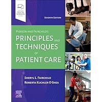 Pierson and Fairchild's Principles & Techniques of Patient Care Pierson and Fairchild's Principles & Techniques of Patient Care Spiral-bound Kindle