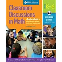 Classroom Discussions In Math: A Teacher's Guide for Using Talk Moves to Support the Common Core and More, Grades K-6: A Multimedia Professional Learning Resource Classroom Discussions In Math: A Teacher's Guide for Using Talk Moves to Support the Common Core and More, Grades K-6: A Multimedia Professional Learning Resource Paperback Mass Market Paperback