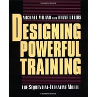 Designing Powerful Training: The Sequential-Iterative Model (SIM) Designing Powerful Training: The Sequential-Iterative Model (SIM) Kindle Hardcover