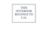 This Notebook Belongs to Cal
