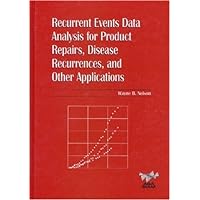 Recurrent Events Data Analysis for Product Repairs, Disease Recurrences, and Other Applications (ASA-SIAM Series on Statistics and Applied Probability, Series Number 10) Recurrent Events Data Analysis for Product Repairs, Disease Recurrences, and Other Applications (ASA-SIAM Series on Statistics and Applied Probability, Series Number 10) Hardcover
