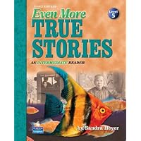 Even More True Stories: An Intermediate Reader, Third Edition (Student Book) Even More True Stories: An Intermediate Reader, Third Edition (Student Book) Paperback