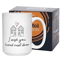 I Wish You Lived Next Door Mug 15 oz, Moving Away Gift for Best Friend Sister, Mother's Day Miss You Gift for Mom Auntie Sister Girlfriend, White
