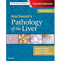 MacSween's Pathology of the Liver MacSween's Pathology of the Liver Hardcover Kindle