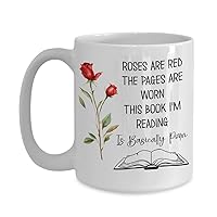 Roses are Red The Pages Are Worn Book Im Reading Is Basically Porn Mug for Smut Dark Romance Reader Funny 11 or 15 Oz. White Ceramic Tea Cup for Women