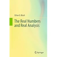 The Real Numbers and Real Analysis The Real Numbers and Real Analysis Hardcover Kindle Paperback