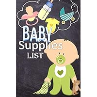 BABY SUPPLIES LIST: FOR MOMS AND DADS OR FOR GIFTS FOR FAMILIES OF NEWBORN