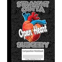 Bypass Surgery Get Well Soon Gift Straight Outta Open Heart Surgery Composition Notebook 110 Pages Wide Ruled 8.5 x 11 in: Still Got It Open Heart Surgery Gifts