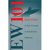 Ew 101: A First Course in Electronic Warfare (Artech House Radar Library (Hardcover)) Ew 101: A First Course in Electronic Warfare (Artech House Radar Library (Hardcover)) Hardcover Kindle