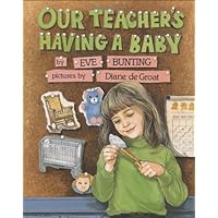 Our Teacher's Having a Baby Our Teacher's Having a Baby Hardcover Paperback