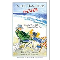 In the Hamptons 4Ever: Mostly True Tales from the East End (Excelsior Editions) In the Hamptons 4Ever: Mostly True Tales from the East End (Excelsior Editions) Kindle Hardcover