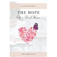 The Hope of a Heart Warrior: A 30-Day Devotional The Hope of a Heart Warrior: A 30-Day Devotional Paperback Kindle