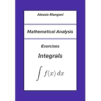 Mathematical Analysis: Exercises Integrals (University)