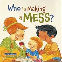 Who is Making a Mess? Who is Making a Mess? Board book