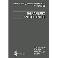 Therapeutic Angiogenesis (Ernst Schering Foundation Symposium Proceedings) Therapeutic Angiogenesis (Ernst Schering Foundation Symposium Proceedings) Hardcover Kindle Paperback