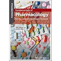 Fundamentals of Pharmacology: For Nursing and Healthcare Students Fundamentals of Pharmacology: For Nursing and Healthcare Students Kindle Paperback