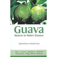Guava: Medicine for Modern Diseases by Ingfried Hobert (2001-01-01) Guava: Medicine for Modern Diseases by Ingfried Hobert (2001-01-01) Paperback