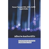 Adhesive Arachnoiditis: An Old Disease Re-Emerges in Modern Times Adhesive Arachnoiditis: An Old Disease Re-Emerges in Modern Times Paperback Kindle Hardcover