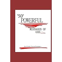 50 Powerful Messages of God: Purposeful Way Journey of 50 Powerful Messages of God. My Utmost For His Highest 50 Powerful Messages of God: Purposeful Way Journey of 50 Powerful Messages of God. My Utmost For His Highest Hardcover Kindle Paperback