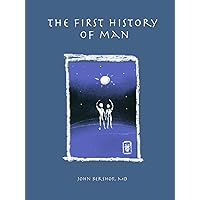 The First History of Man (History of Man Series)