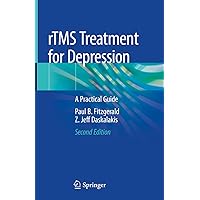 rTMS Treatment for Depression: A Practical Guide rTMS Treatment for Depression: A Practical Guide Hardcover Kindle Paperback