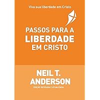 Passos Para a Liberdade Em Cristo (Portuguese Edition) Passos Para a Liberdade Em Cristo (Portuguese Edition) Paperback