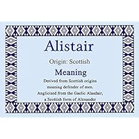 Alistair Personalized Name Meaning Certificate