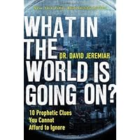 WHAT IN THE WORLD IS GOING ON HB by JEREMIAH DAVID (1-Jan-2010) Hardcover WHAT IN THE WORLD IS GOING ON HB by JEREMIAH DAVID (1-Jan-2010) Hardcover Hardcover Paperback