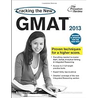 Cracking the New GMAT, 2013 Edition: Revised and Updated for the New GMAT (Graduate School Test Preparation) Cracking the New GMAT, 2013 Edition: Revised and Updated for the New GMAT (Graduate School Test Preparation) Paperback