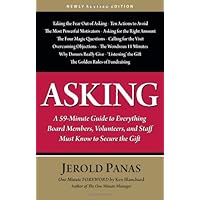 Asking: A 59-Minute Guide to Everything Board Members, Volunteers, and Staff Must Know to Secure the Gift Asking: A 59-Minute Guide to Everything Board Members, Volunteers, and Staff Must Know to Secure the Gift Paperback