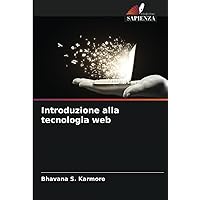 Introduzione alla tecnologia web (Italian Edition)