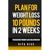 Plan for weight loss 10 Pounds in 2 Weeks Plan for weight loss 10 Pounds in 2 Weeks Paperback Kindle