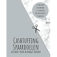 Spaarchallenges Nederlands: Spaardoelen voor cashstuffing, verschillende spaardoelen in euro, Budget binder A6 formaat challenges zelf uit te knippen (Dutch Edition)