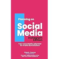 Planning on Social Media Instagram Edition: Your successful planner for Insta domination Planning on Social Media Instagram Edition: Your successful planner for Insta domination Paperback Kindle