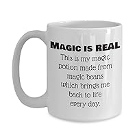 Magic is Real - Coffee is life