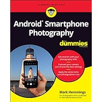Android Smartphone Photography For Dummies Android Smartphone Photography For Dummies Kindle Paperback