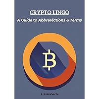 Crypto Lingo: A Guide to Abbreviations & Terms
