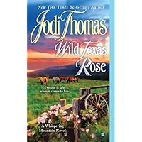 Wild Texas Rose (A Whispering Mountain Novel Book 6) Wild Texas Rose (A Whispering Mountain Novel Book 6) Kindle Mass Market Paperback Audible Audiobook Hardcover