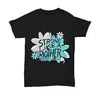 Strong Like a Mother, Happy Mother's Day, Black T.Shirt with Cute Graphic, Mother's Love Unisex Tee