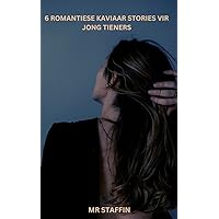 6 ROMANTIESE KAVIAAR STORIES VIR JONG TIENERS (Afrikaans Edition) 6 ROMANTIESE KAVIAAR STORIES VIR JONG TIENERS (Afrikaans Edition) Kindle