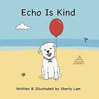 Echo Is Kind Echo Is Kind Paperback Kindle Hardcover