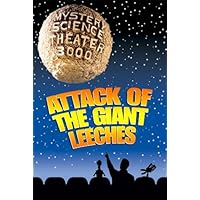 Mystery Science Theater 3000: Attack of the Giant Leeches