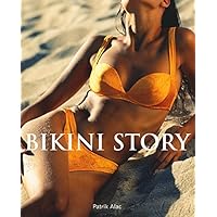 Bikini Story: A Cultural History (Temporis Series) Bikini Story: A Cultural History (Temporis Series) Kindle Hardcover Paperback