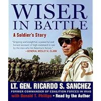 Wiser in Battle CD: A Soldier's Story Wiser in Battle CD: A Soldier's Story Kindle Hardcover Audible Audiobook Paperback Audio CD